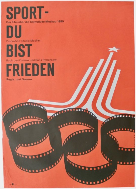 Sport du Bist Frieden. Der Film über die Olympiade Moskau 1980.