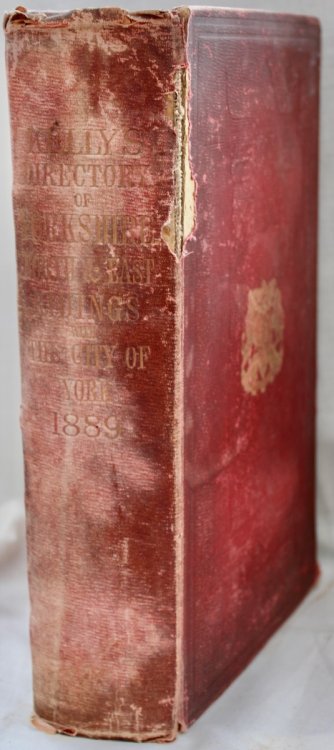 Kelly’s Directory of the North and East Ridings of Yorkshire With the City of York, [and Hull]. 1889.