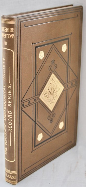 XXXI. Yorkshire Inquisitions. Vol. III. edited by William Brown.