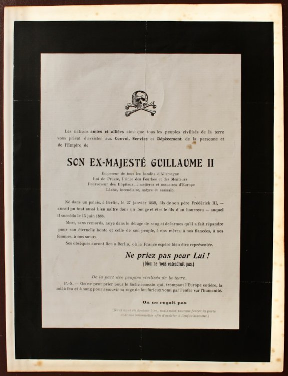 Les nations amies et alliées ainsi que tous les peuples civilisés de la terre vous prient d’assister aux Convoi, Service et Dépècement de la personne et de l’Empire de Son Ex-Majesté Guyillaume II.