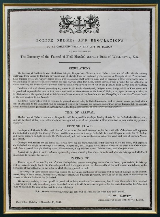 [Funeral of Late Duke of Wellington.] Police Orders and Regulations to be Observed Within the City of London on the Occasion of the Ceremony of the Funeral of Field-Marshall Arthur Duke of Wellington, K.G.