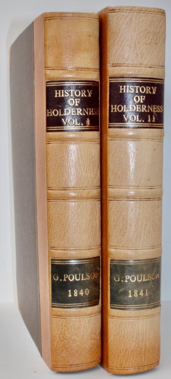 The History and Antiquities of the Seigniory of Holderness in the East Riding of the County of York, including the Abbies of Meaux and Swine, with the Priories of Nunkeeling and Burstall; Compiled from Authentic Charters, Records, and the unpublished manuscripts of the Rev. William Dade.