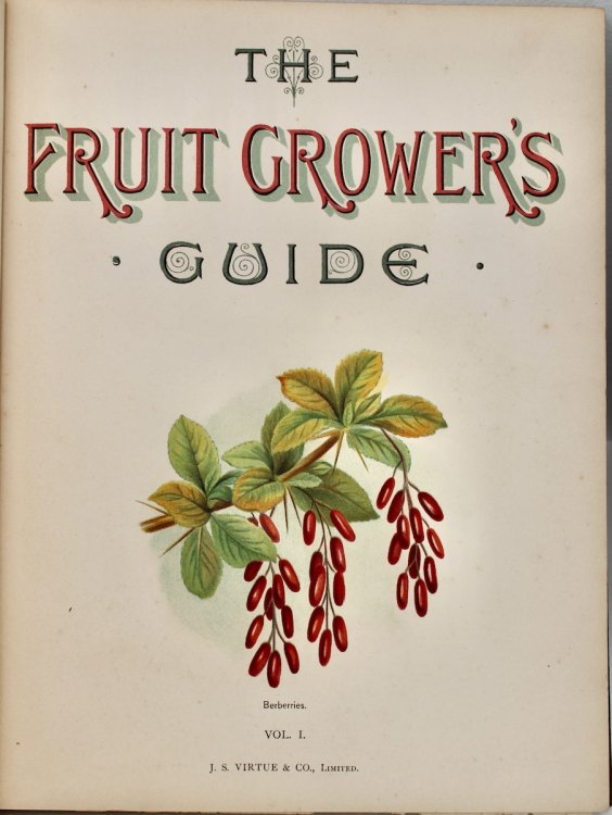 The Fruit Grower’s Guide. With Illustrations by Miss May Rivers. in 6 parts.