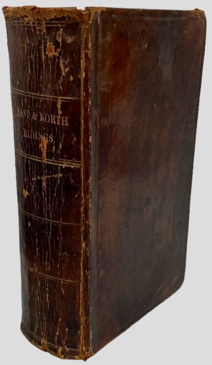 History, Gazetteer, and Directory, of the East and North Ridings of Yorkshire. With York.