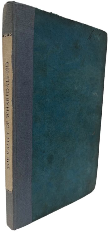 Wharfedale; or a Description of the Several Features of that Extensive, Splendid, and Fascinating Valley.