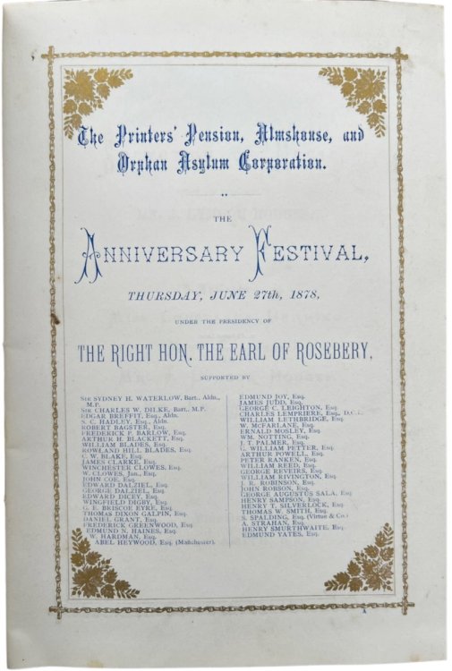Printers’ Pension, Almshouse, and Orphan Asylum Corporation. The Anniversary Festival Thursday, June 27th, 1878.