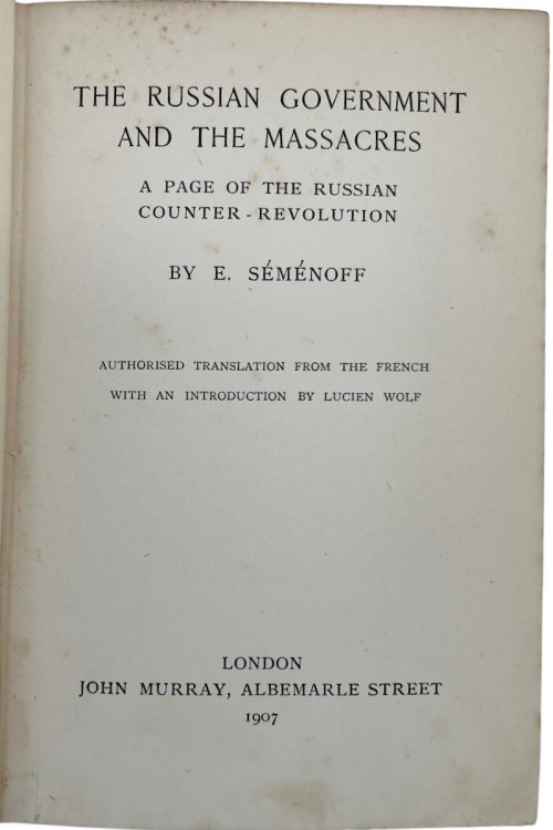 The Russian Government and the Massacres; a page of the Russian Copunter-revolution.