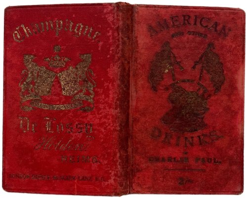 American and Other Drinks. Containing the Most Approved Recipes for making the principal &ldquo;Drinks&rdquo; used in the United States and Throughout the World.