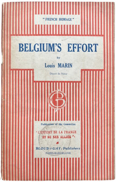 “French Homage” Belgium’s Effort. Publication of the Committee “The Efforts of France and Her Allies.”