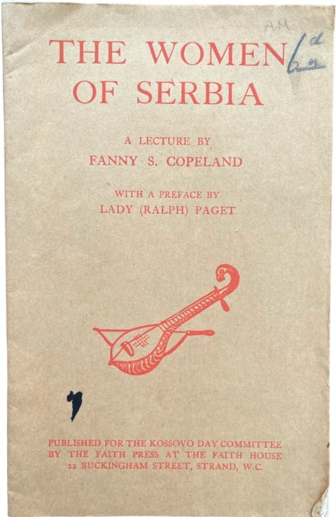 The Women of Serbia; a Lecture. With a Preface by Lady (Ralph) Paget.