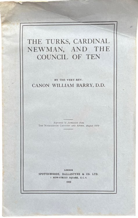 The Turks, Cardinal Newman, and the Council of Ten.