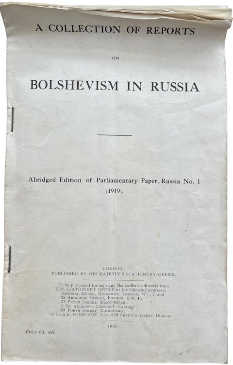 A Collection of Reports on Bolshevism in Russia. Abridged Edition of Parliamentary Paer, Russia No. 1.