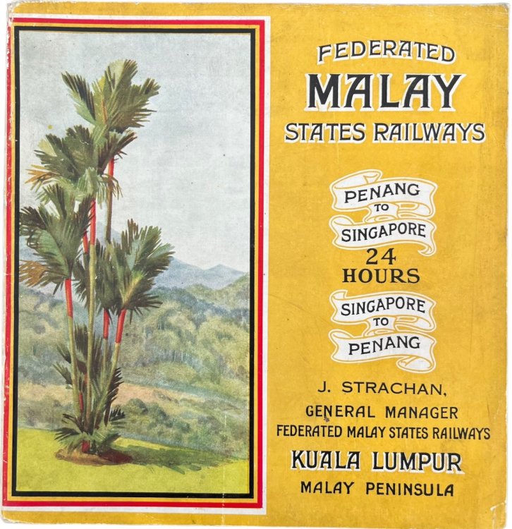 Federated Malay States Railways. Pamphlet of Information for Travellers 1928. Tours in the Malay Peninsula.