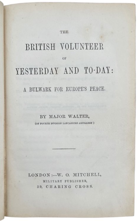 The British Volunteer of Yesterday and Today: a Bulwark for Europe’s Peace.