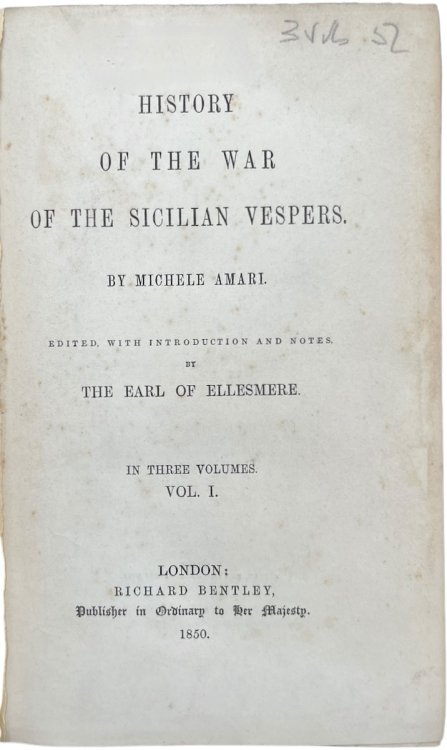 History of the War of the Sicilian Vespers. Edited with introduciton and notes by The Ear of Ellesmere.