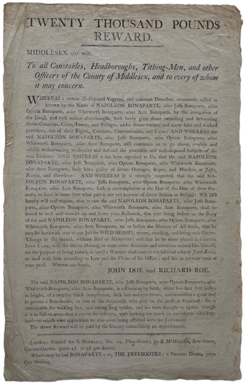 Twenty Thousand Pounds Reward. Middlesex (to wit) To all Constables, Headboroughs, Tithing-Men, and other Officers of the County of Middlesex, and to every of whom it may concern. by John Doe and Richard Doe.