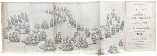 Fairburn&rsquo;s Edition of the Life of Admiral Nelson, Containing a Correct Account of all his Naval Engagements, and Universally Lamented Death, ikn the Hour of Victory.