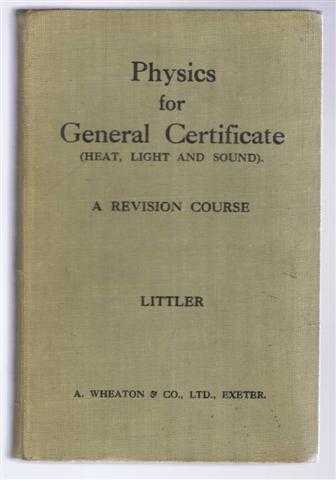 Physics for General Certificate (Heat, Light and Sound), A Revision Course