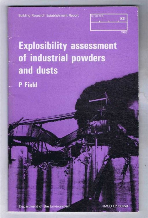 Explosibility assessment of Industrial Powders and Dusts