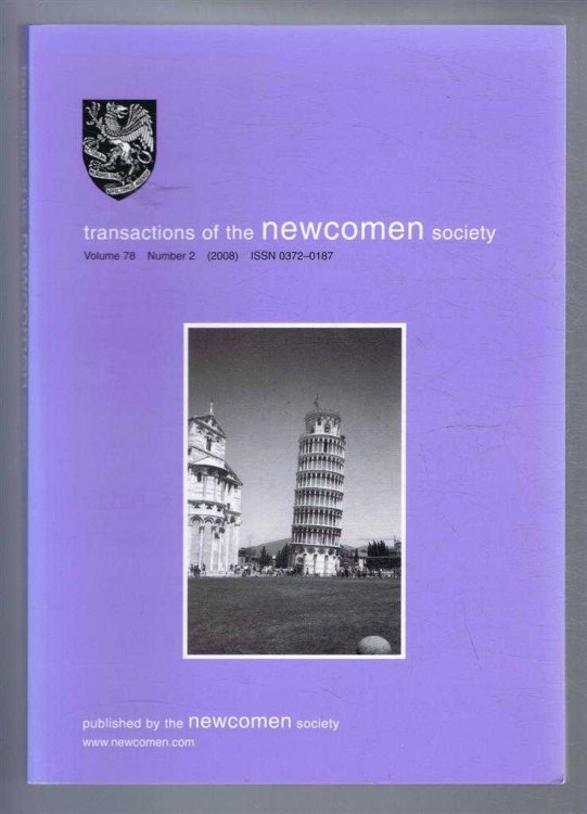 Transactions of the Newcomen Society for the study of the history of Engineering & Technology. Vol. 78, no.2 - 2008