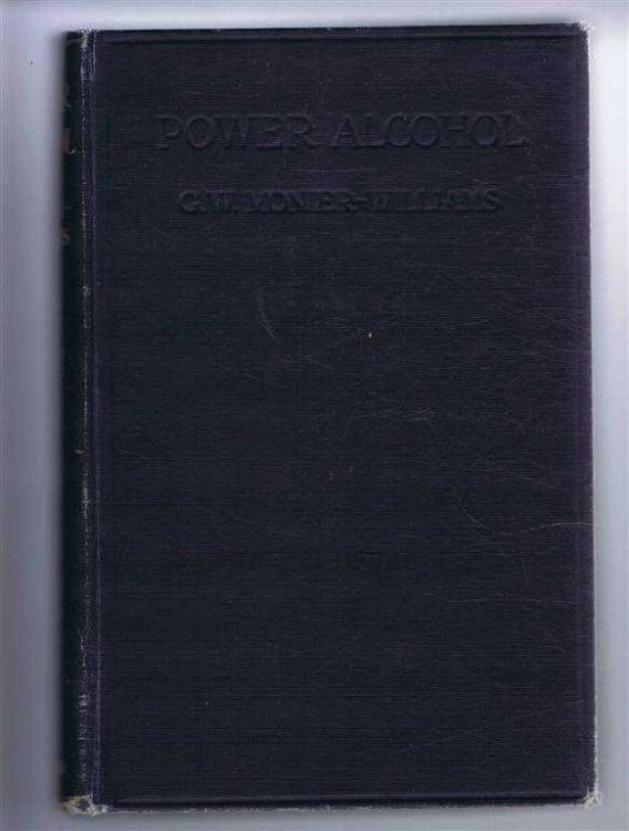 Power Alcohol, Its Production and Utilisation