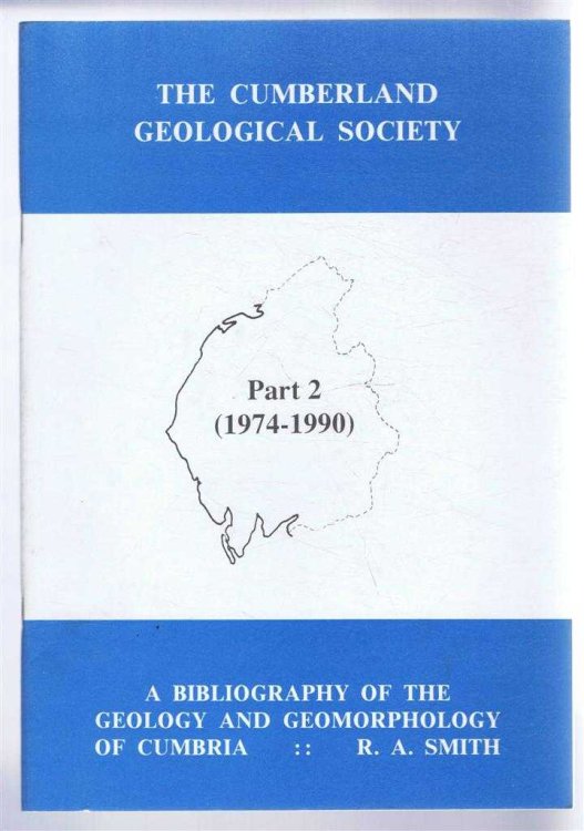 A Bibliography of the Geology and Geomorphology of Cumbria, Part 2 (1974-1990)