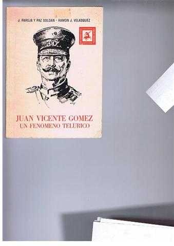 Juan Vicente Gomez, Un Fenomeno Telurico