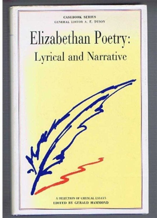 Elizabethan Poetry, Lyrical and Narrative: A Casebook