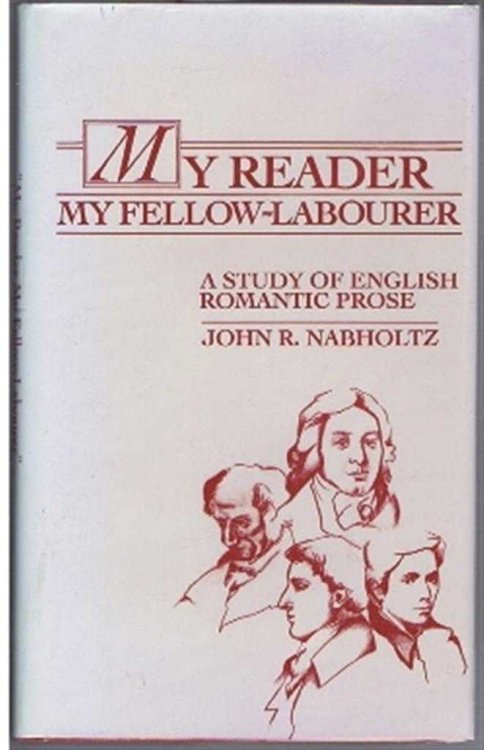 My Reader, My Fellow Labourer: Study of English Romantic Prose