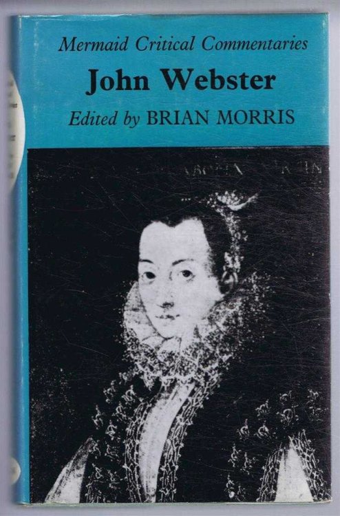 John Webster. Mermaid Critical Commentaries