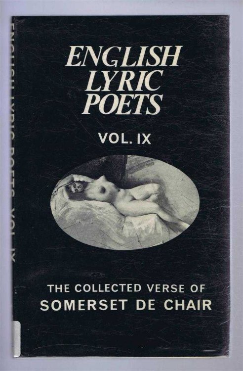 English Lyric Poets, Vol. IX, Collected Verse of Somerset de Chair