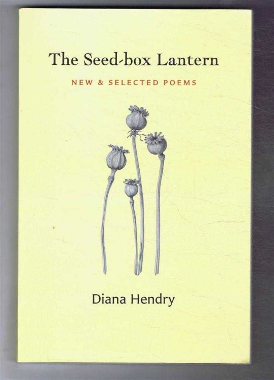 The Seed-box Lantern, New & Selected Poems