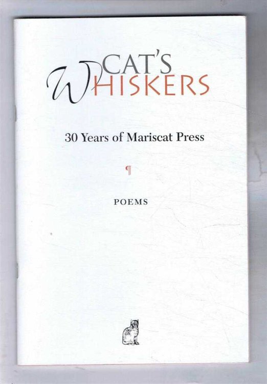 Cat's Whiskers, 30 Years of Mariscat Press. Poems