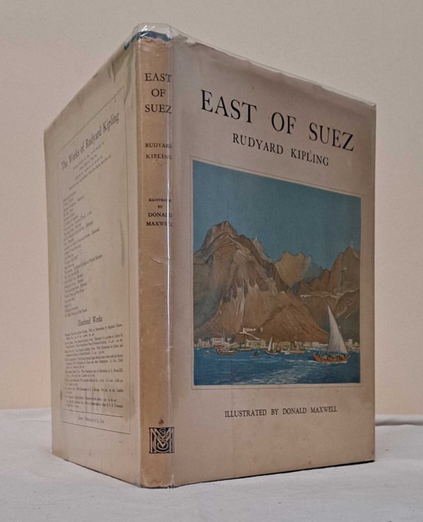 East of Suez, being a selection of Eastern Verses from the Poetical Works of Rudyard Kipling, Illustrated in Colour and Line