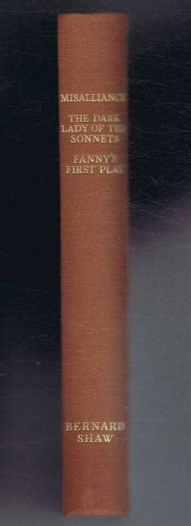 Misalliance, the Dark Lady of the Sonnets & Fanny's First Play