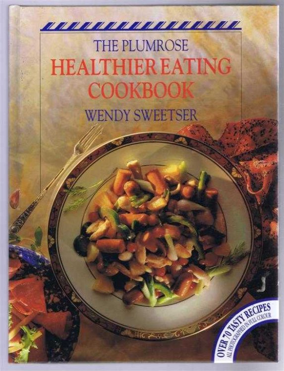 The Plumrose Healthier Eating Cookbook