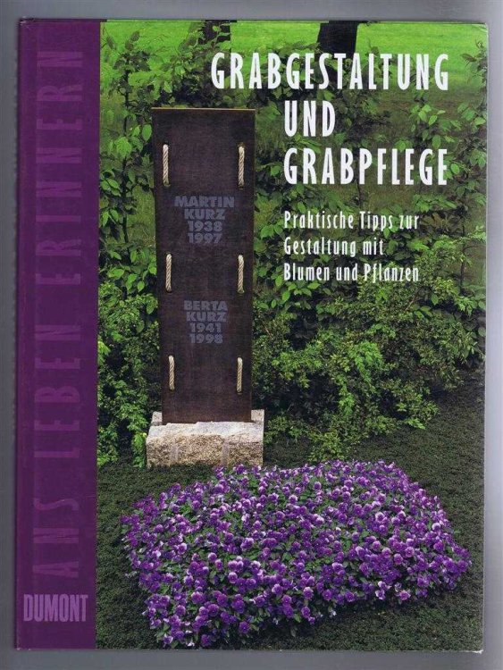 Grabgestaltung und Grabpflege (Grave design, floral decoration and maintenance)