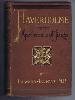 Haverholme or the Apotheosis of Jingo, a Satire