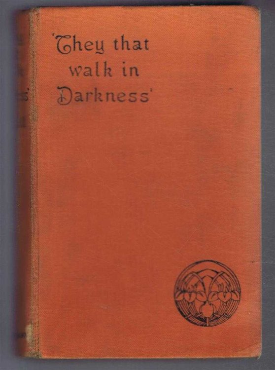 They that Walk in Darkness: Ghetto Tragedies.