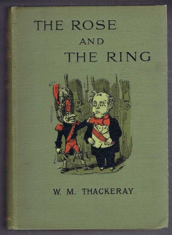 The Rose and the Ring or The History of Prince Giglio and Prince Bulbo, A Fire-Side Pantomime for Great and Small Children