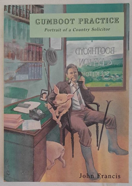 Gumboot Practice. Portrait of a Country Solicitor