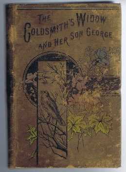The Goldsmith's Widow (and Her Son George) and Other Stories