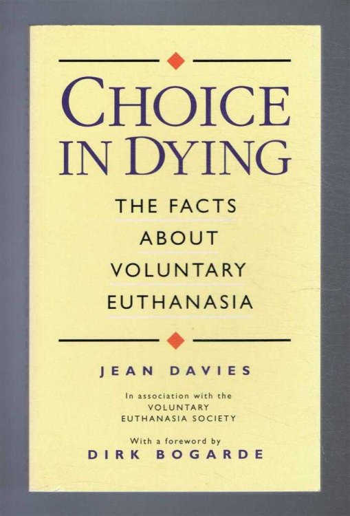 Choice in Dying, The Facts about Voluntary Euthanasia