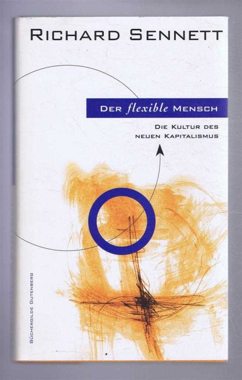DER FLEXIBLE MENSCH: Die Kultur des neuen Kapitalismus (Flexible Man: The Culture of the New Capitalism)