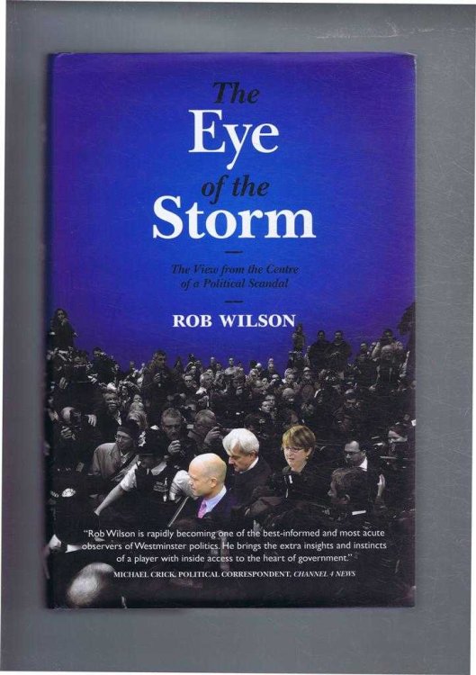 THE EYE OF THE STORM, The View from the Centre of a Political Scandal