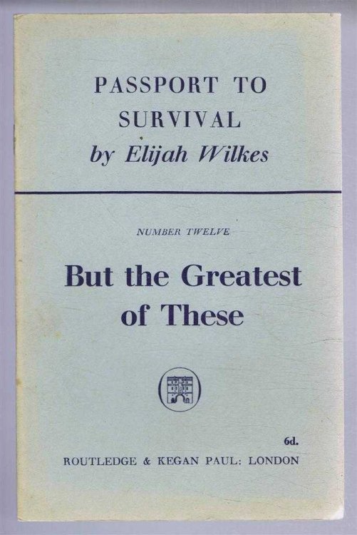 Passport to Survival: Number Twelve But the Greatest of These
