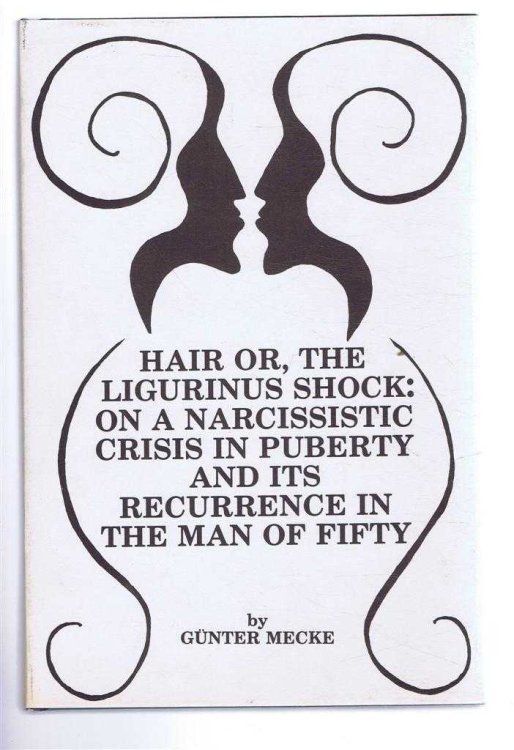 Hair or, the Ligurinus Shock: On a Narcissistic Crisis in Puberty and Its Recurrence in the Man of Fifty