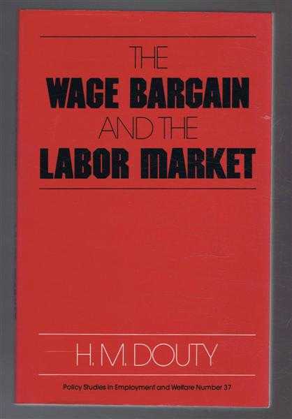 Image for The Wage Bargain and the Labor Market The Wage Bargain and the Labor Market