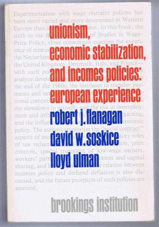 Image for Unionism, Economic Stabilization, and Incomes Policies: European Experience Unionism, Economic Stabilization, and Incomes Policies: European Experience