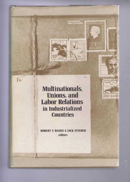 Image for Multinationals, Unions, and Labor Relations in Industrialized Countries. Cornell International Industrial and Labour Relations Report Number 9 Multinationals, Unions, and Labor Relations in Industrialized Countries. Cornell International Industrial and Labour Relations Report Number 9